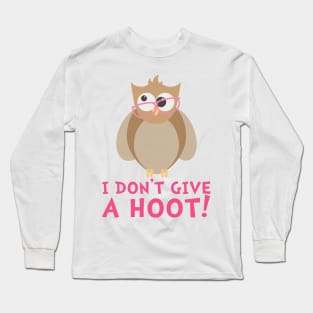 Funny Owl - I Don't Give a Hoot Long Sleeve T-Shirt